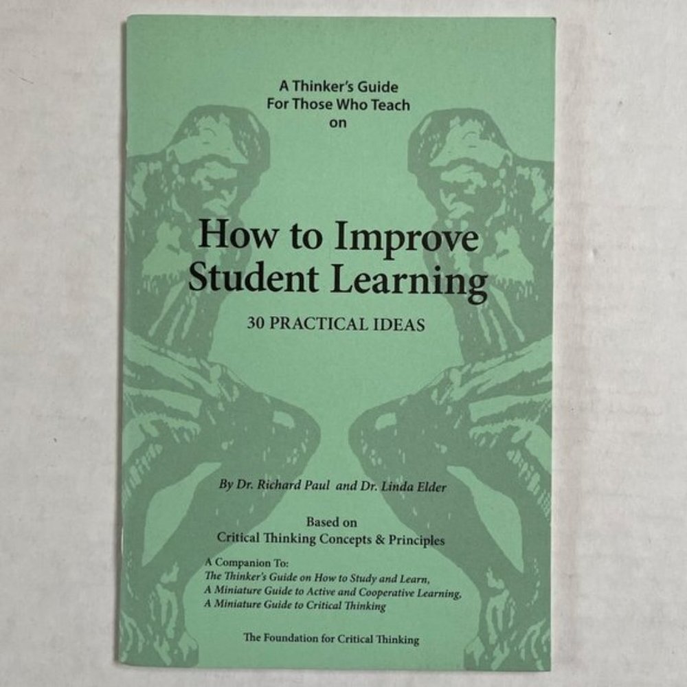 Thinkers Guide‎ For Teachers How To Improve Students Learning 30 Practice Ideas